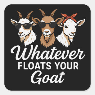 Schattige Grappige Geit Quote Wat je geit ook drij Vierkante Sticker