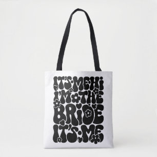 Schattige "Hi It's Me, I'm the Bride" Nieuw verloo Draagtas