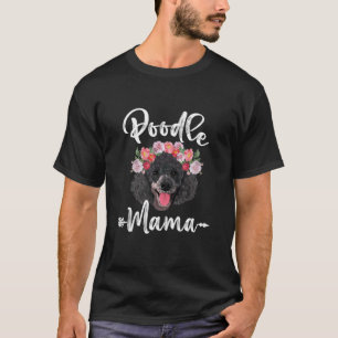 Schattige Hond Moeder Moederdag Poodle Mama Bloeme T-shirt