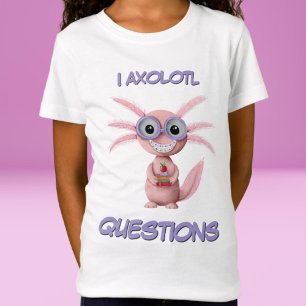 Schattige I Axolotl Vragen Meisje T-shirt