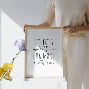 Schattige Ik'm Purrfect Cat Mom Schattige Cat Love Poster