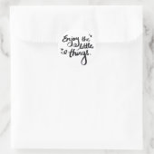 Schattige Inspirerend Positivity Quote Ronde Sticker (Tas)