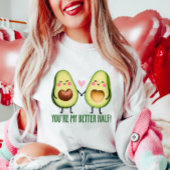 Schattige, je bent mijn betere half avocado paar t-shirt