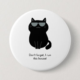 Schattige Kat - Ik run dit huis nu! Ronde Button 7,6 Cm