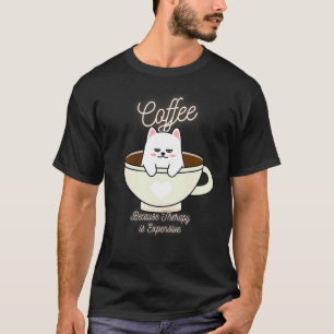Schattige Kat  Koffie Omdat Therapie Duur Is Desi T-shirt