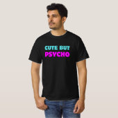 Schattige maar Psycho: Sweet & Sassy Vibes T-shirt (Voorkant volledig)