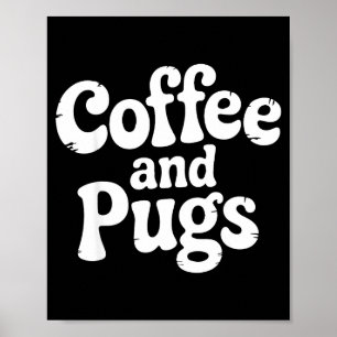 Schattige Pug Hond Koffie Fan Huisdier Ouder Eigen Poster