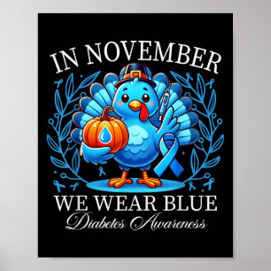 Schattige Turkije in november Draag Blue Diabetes Poster