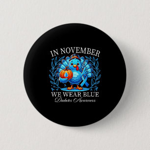 Schattige Turkije in november Draag Blue Diabetes Ronde Button 5,7 Cm