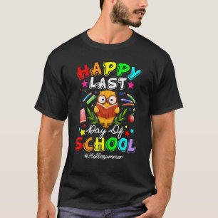 Schattige uil gelukkige laatste schooldag leraar s t-shirt