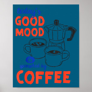 Schattige Vandaag Goede Stemming Gesponsorde Koffi Poster