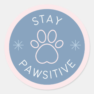 Schattige verblijf Pawsitive Round Sticker