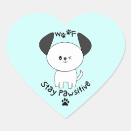Schattige Woof Stay Positive Winking White Dog Hart Sticker