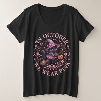 Schattige Zwarte Kat Heks In Oktober Dragen We Roz Grote Maat T-shirt