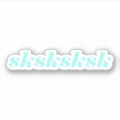 Schattigee Aqua sksksksk Sticker (Voorkant)