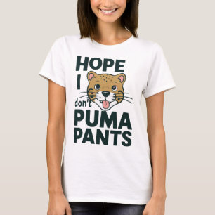 Schattigee Cat Pun Hope I Don't Puma Pants Cartoon T-shirt