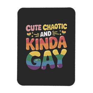 Schattigee Chaotische en Kinda Gay LGBTQ Pride Maa Magneet
