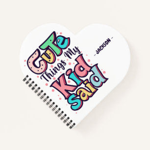 Schattigee dingen die mijn Kind op maat zei Notitieboek