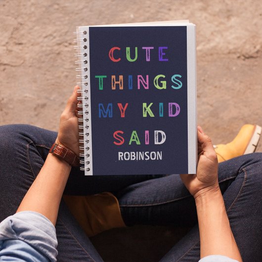 Schattigee dingen die mijn Kind zei | Aangepaste n Notitieboek