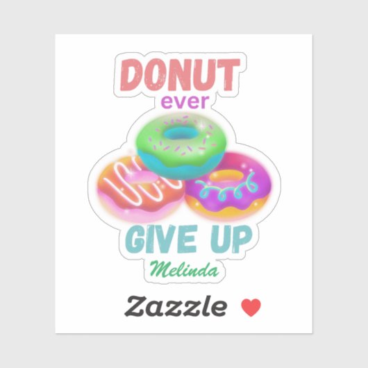 Schattigee Donut ooit opgeven Motivatie quotes naa Sticker (Vel)