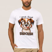 Schattigee Hond Ik Spreek Vloeiend Sarcasme T-shirt (Voorkant)