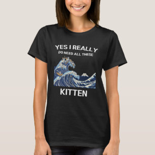 Schattigee kitten ja ik heb echt al deze kitten no t-shirt