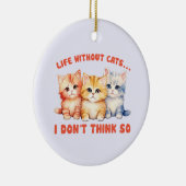 Schattigee kleurrijke Kittens - leven zonder katte Keramisch Ornament (Rechts)