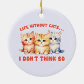 Schattigee kleurrijke Kittens - leven zonder katte Keramisch Ornament (Achterkant)