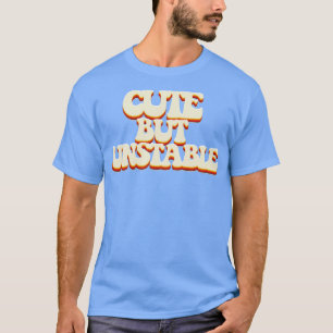 Schattigee maar instabiele 2 humoristische 70s sti t-shirt