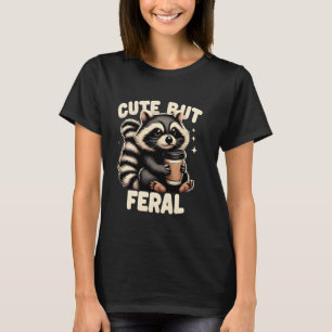 Schattigee maar wilde grappige wasbeer citaat Dier T-shirt