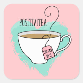 Schattigee Positivitea Mindset Inspiratie Vierkante Sticker