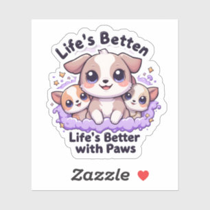 Schattigee puppy "Het leven is beter met poten" vo Sticker