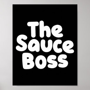 Schattigee Sauce Boss Chef BBQ Cook Food Humorous Poster