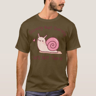 Schattigee slak langzaam maar zeker zul je er kome t-shirt