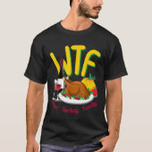 Schattigee Thanksgiving Dag Grappig WTF Wijn Turki T-shirt (Voorkant)