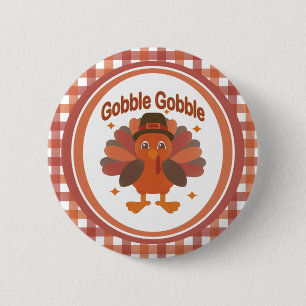 Schattigee Thanksgiving Turkije Cartoon - "Gobble Ronde Button 5,7 Cm