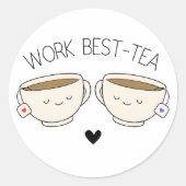 Schattigee trendy Chic Work Best-Tea Sticker (Voorkant)