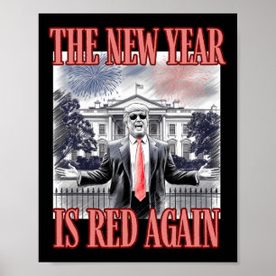 Schattigee Trump Het nieuwe jaar is weer rood Witt Poster