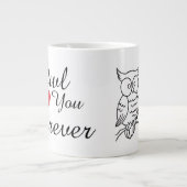 Schattigee Uil Love You Forever Coffee Meme Extra Grote Beker (Voorkant)