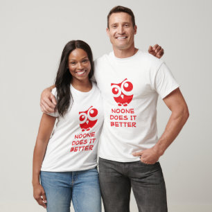 Schattigee uil "Niemand doet het beter" ontwerp T-shirt
