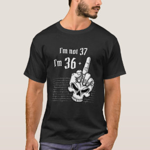 Schedel 37e verjaardag Ik ben niet 37 Ik ben 36 Pl T-shirt