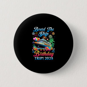 Scheep Aan Boord Het Is Een Verjaardagsreis 2025 V Ronde Button 5,7 Cm