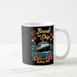 Scheep Aan Boord Het Is Een Verjaardagsreis Cruise Koffiemok