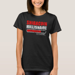 scheepsbouw Millionaire crypto Loading Shiba T-shirt