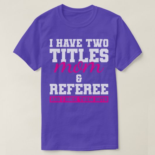 Scheidsrechter Moeder T-shirt (Design voorkant)