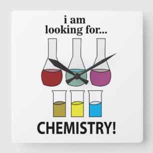 Scheikunde Grappig Ik ben op zoek naar chemie Vierkante Klok