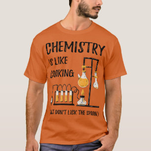 Scheikunde is als koken Wetenschap Grappige scheik T-shirt