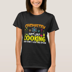 Scheikundige Job Chemistry is als koken alleen dot T-shirt