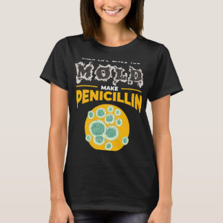 Scheikundige Job Maak Penicilline I Microbiologie  T-shirt