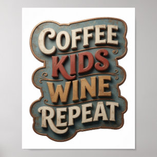 Scherpe Goud COFFIE KINDEREN WIJN HERHALEN Poster